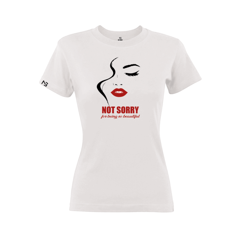 Graphic T-Shirt –Not Sorry For Being So Beautiful (White)